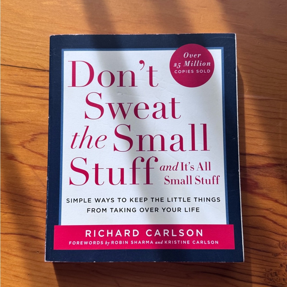 Don't Sweat the Small Stuff by Richard Carlson | Book